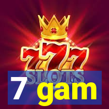 7 gam